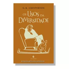 Os Usos Da Diversidade: Não Se Aplica, De G. K. Chesterton. Não Se Aplica Editorial Ecclesiae, Tapa Mole, Edición 1 En Português, 2024