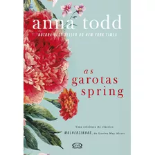 As Garotas Spring, De Todd, Anna. Vergara & Riba Editoras, Capa Mole Em Português, 2018