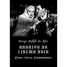 Livro Arquivo Do Cinema Noir