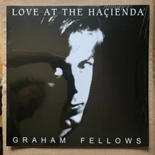 Graham Fellows Lp 180g Love At The Haçienda Lacrado
