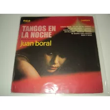 Discos De Vinil - Juan Boral-tangos En La Noche