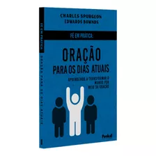Oração Para Os Dias Atuais, De Charles Spurgeon., Vol. Volume Único. Editora Penkal, Capa Mole Em Português, 2023