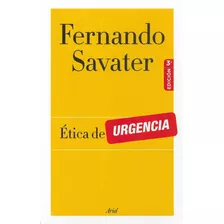 Ética De Urgencia - Fernando Savater