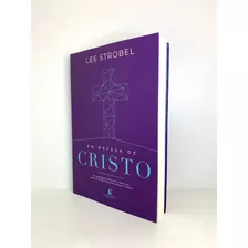 Livro Em Defesa De Cristo Lee Strobel