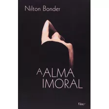 Livro Alma Imoral, A