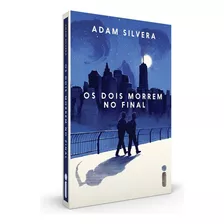 Os Dois Morrem No Final, De Silvera, Adam. Editora Intrínseca Ltda.,quill Tree Books, Capa Mole, Edição Livro Brochura Em Português, 2021