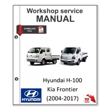 Manual De Taller De Servicio Hyundai H100 Kia Frontier 2004 