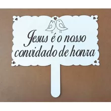 Plaquinha Casamento Entrada De Igreja Jesus Nosso Convidado