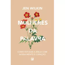 Mulheres Da Palavra, De Wilkin, Jen. Editora Missão Evangélica Literária, Capa Mole Em Português, 2021