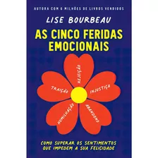 As Cinco Feridas Emocionais - Lise Bourbeau | Lacrado