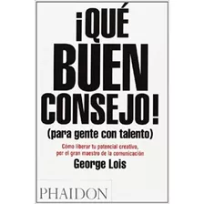 Qué Buen Consejo!, De George Lois. Editorial Phaidon, Tapa Blanda En Español