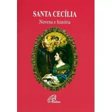 Santa Cecília - Novena E História, De Santos, José Carlos Dos. Editora Pia Sociedade Filhas De São Paulo Em Português, 2005