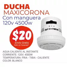 Ducha Electrica Calentador Maxi Corona 110v 120v C/m