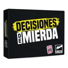 Decisiones De Mierda Buró De Juegos Ideal Previas