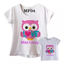 Kit 2 Camisetas Mãe E Filha Coruja Love Mf04