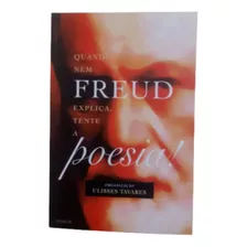 Livro Quando Nem Freud Explica Tente A Poesia