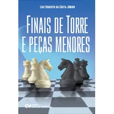 Finais De Torre E Peças Menores, De Costa Júnior, Luiz Roberto Guimarães Rosa Da Costa. Editora Ciencia Moderna, Capa Mole Em Português