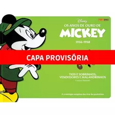 Os Anos De Ouro De Mickey Vol.10 (1956-1958): Tios E Sobrinhos, Vendedores E Malandrinhos, De Walsh, Bill. Editora Panini Brasil Ltda, Capa Dura Em Português, 2022