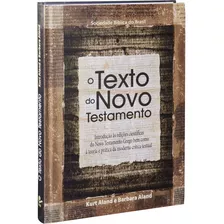 Livro O Texto Do Novo Testamento - Introdução Às Edições Científicas Do Nt - Teologia - Crítica Textual - Capa Dura