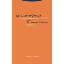 La Gran Mónada, Pierre Teilhard De Chardin, Trotta