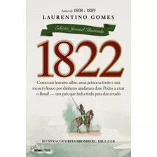 1822: Edição Juvenil Ilustrada, De Gomes, Laurentino. Editora Globo S/a, Capa Mole Em Português, 2016