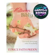 Devocional 50 Mulheres Na Bíblia Eunice Faith Pão Diário