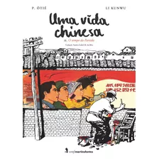 Uma Vida Chinesa - Vol. 2: O Tempo Do Partido, De Kunwu, Li. Editora Wmf Martins Fontes Ltda, Capa Mole Em Português, 2016