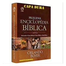 Pequena Enciclopédia Bíblica Orlando Boyer Cpad