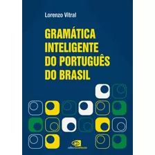 Gramática Inteligente Do Português Do Brasil, De Vitral, Lorenzo. Editora Pinsky Ltda, Capa Mole Em Português, 2017