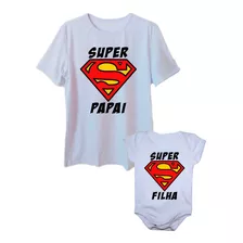 Camiseta Plus Size Super Pai E Body De Bebê Super Filha