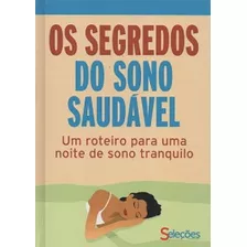 Livro Os Segredos Do Sono Saudável - Seleções Readers Digest [0000]