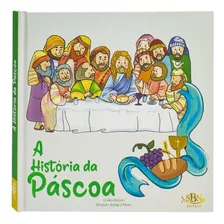 Livro Celebrar A Fe - A Historia Da Pascoa
