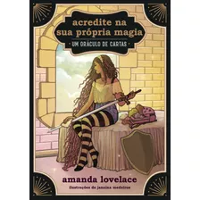 Acredite Na Sua Própria Magia: Um Oráculo De Cartas, De Lovelace, Amanda. Editora Casa Dos Mundos Produção Editorial E Games Ltda,andrews Mcmeel Publishing, Capa Mole Em Português, 2021