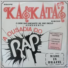 Lp Equipe Kaskatas - Som De São Paulo ( A Ousadia Do Rap ) 