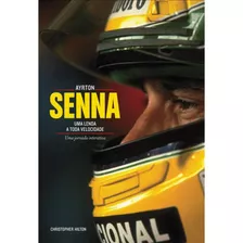 Ayrton Senna: Uma Lenda A Toda Velocidade + Brinde Miniatura Da Lendaria Mclaren Mp4/4 - 1988 Livro Lançamento Abril 2024 Cristopher Hilton