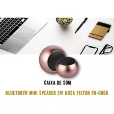Caixa De Som Bluetooth Mini Speaker 3w Rosa Feitun Fn-0006