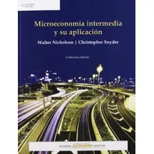 Microeconomia Intermedia Y Su Aplicacion [11 Edicion] - Nic