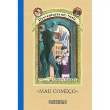 Mau Começo, De Snicket, Lemony. Editora Schwarcz Sa, Capa Mole Em Português, 2001