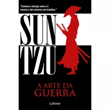 Sun Tzu - A Arte Da Guerra, De A Lafonte. Editora Lafonte Ltda, Capa Mole Em Português, 2019