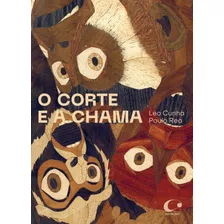 O Corte E A Chama: A Chama E O Corte, De Cunha, Leo. Editora Pulo Do Gato Ltda, Capa Mole Em Português, 2020