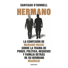 Hermano - Santiago O` Donnell Mariano Mauricio Macri