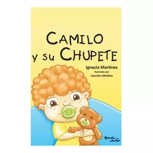 Camilo Y Su Chupete - Ignacio Martínez M