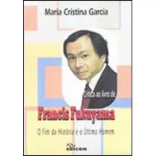 Critica Ao Livro De Francis Fukuyama - O Fim Da Historia E O