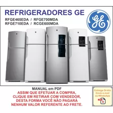 Manual Técnico Refrigerador Ge - Rfge465 / 700 / 710 Rcge600