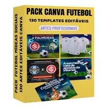 Pack Canva Futebol Editável 130 Artes Profissionais Mídeas S