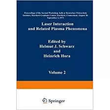 Laser Interaction And Related Plasma Phenomena Volume 2 Proc