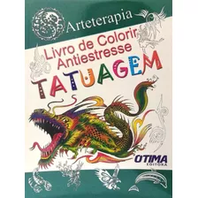 Livro De Colorir Antiestresse - Tatuagem - Arteterapia