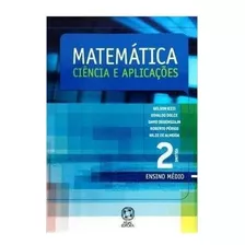 Livro Matemática - Ciências E Aplicações Volume 2 Ensino Médio - Gelson Iezzi E Outros [2010]