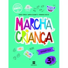 Marcha Criança - Gramática - 3ª Ano, De Teresa, Maria. Série Marcha Criança Editora Somos Sistema De Ensino Em Português, 2020