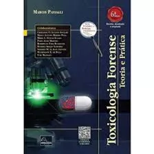 Toxicologia Forense Teoria E Prática, De Marcos Passagli. Editora Millennium, Capa Mole Em Português